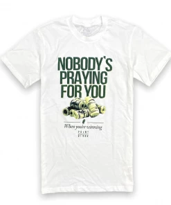 Point Blank Point Black (white “nobody’s Praying For You T-shirt)